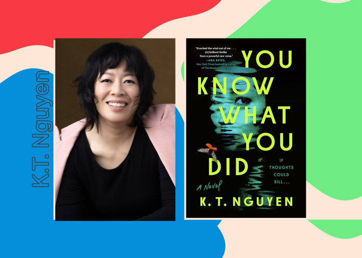 A Life of Books: K.T. Nguyen, author of You Know What You Did